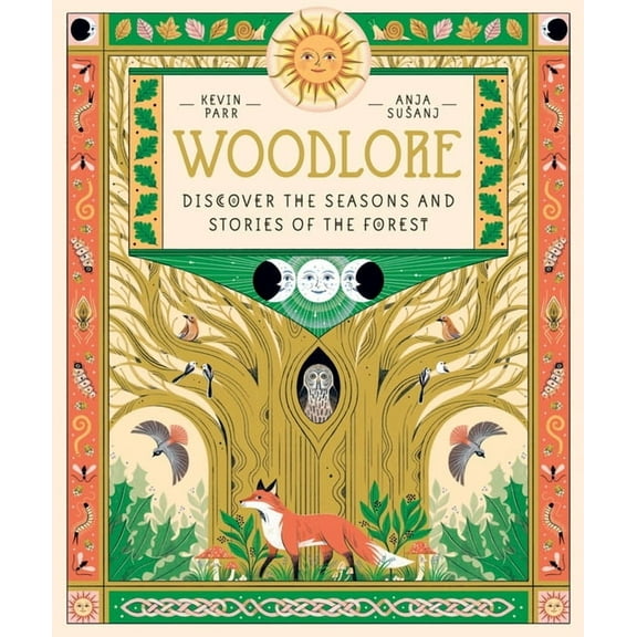 Woodlore: Discover the Seasons and Stories of the Forest, (Hardcover)