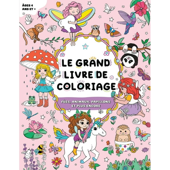 Le Grand Livre de Coloriage pour Filles: Licornes, sirènes, arcs-en-ciel, et plus encore, (Paperback)