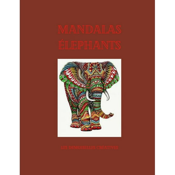 Mandalas éléphants: a colorier (Paperback)