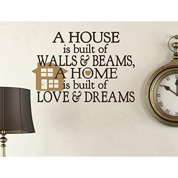 A House Built of Walls and Beams Home Built of Love and Dreams Wall Decal Sticker, 24 x 17 , Chocolate & Tan