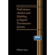 Information Technology: Transmission, Pr Performance Analysis and Modeling of Digital Transmission Systems, (Paperback)