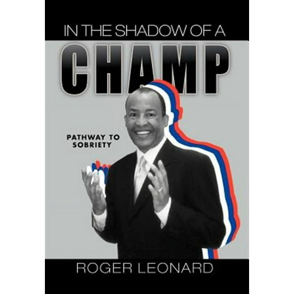 In the Shadow of a Champ: Pathway to Recovery (Hardcover)