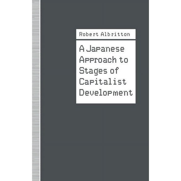 A Japanese Approach to Stages of Capitalist Development, (Paperback)