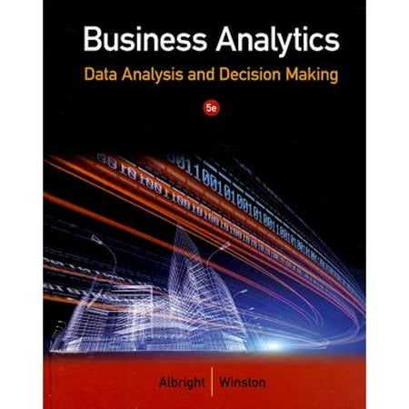 Business Analytics : Data Analysis and Decision Making, Used [Hardcover]