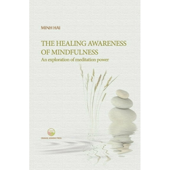 The Healing Awareness of Mindfulness, (Paperback)