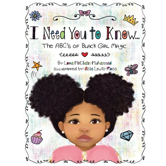 I Need You To Know: The ABC's of Black Girl Magic, (Paperback)