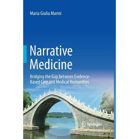 UPC: 9783319369259 | Narrative Medicine: Bridging the Gap Between Evidence-Based Care and Medical Humanities (Paperback)