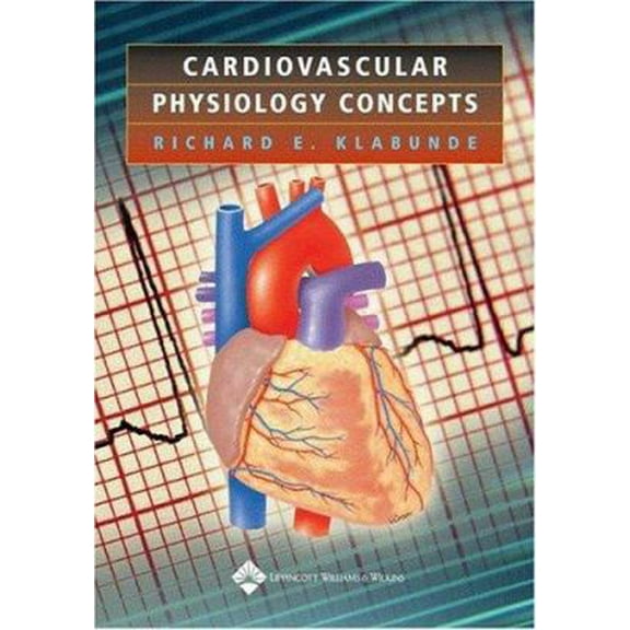 Pre-Owned Cardiovascular Physiology Concepts (Paperback) 078175030X 9780781750301