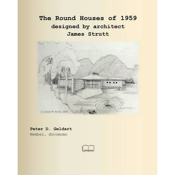 The Round Houses of 1959 designed by architect James Strutt, (Paperback)