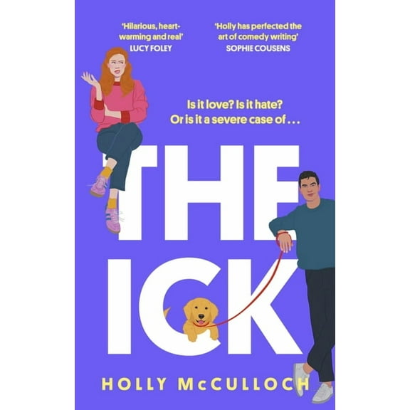The Ick: A Totally Hilarious Enemies to Lovers, Forced Proximity Romantic Comedy, (Paperback)