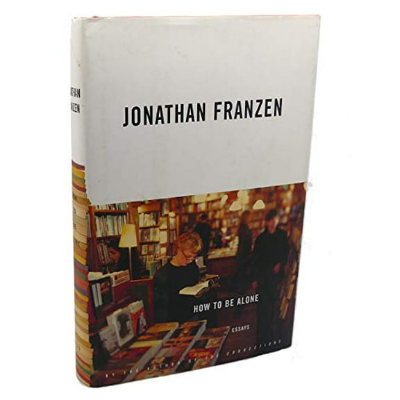 Pre-Owned How to Be Alone: Essays Hardcover Jonathan Franzen