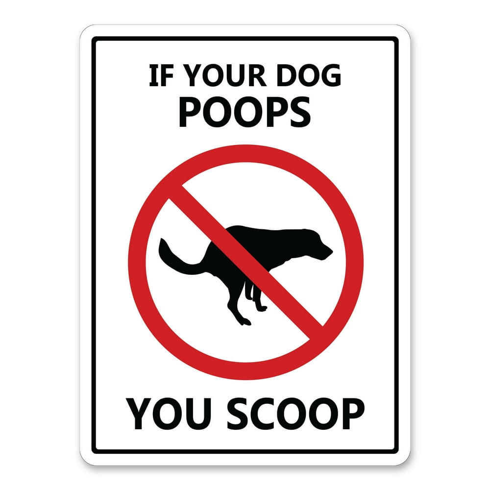If Your Dog Poops You Scoop, 9"x12" Plastic Sign