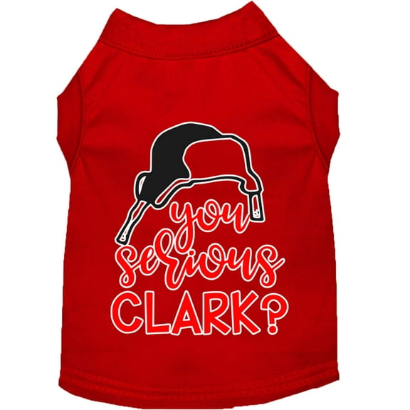 Christmas Pet Dog Cat Shirt Screen Printed, "You Serious, Clark?"