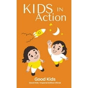 Good Kids: Kids in Action (Series #1) (Paperback)