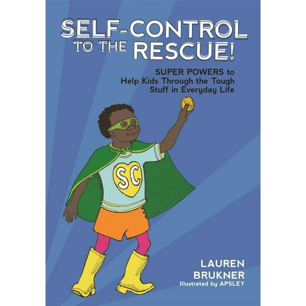 SelfControl to the Rescue! Super Powers to Help Kids Through