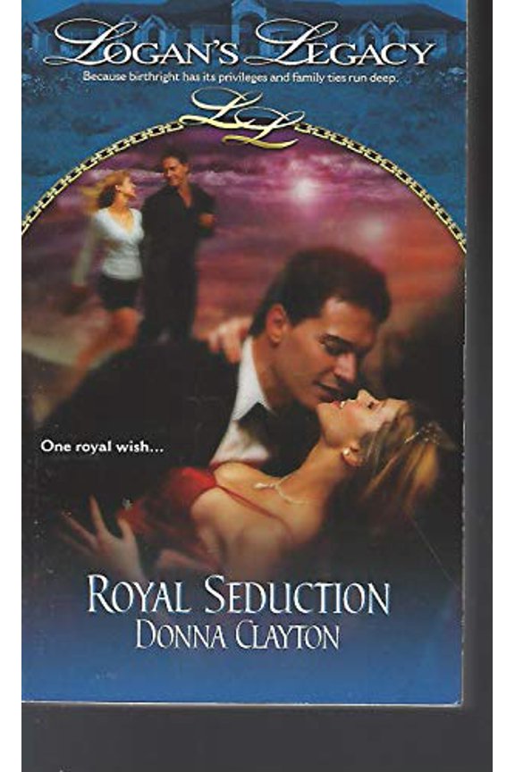 Royal Seduction (Logans Legacy) (Paperback)