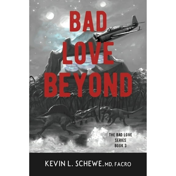 Bad Love: Bad Love Beyond: The Bad Love Series Book 3 (Paperback)