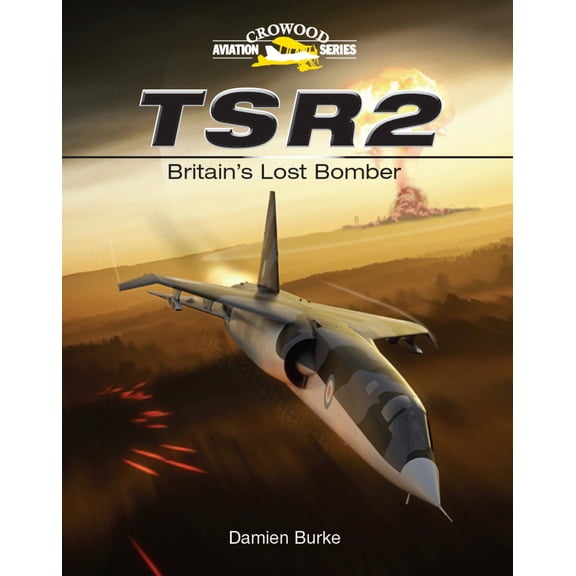 TSR2 : Britain's Lost Bomber (Hardcover)