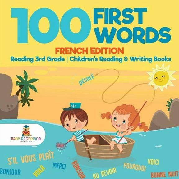 100 First Words - French Edition - Reading 3rd Grade Children's Reading & Writing Books (Paperback)