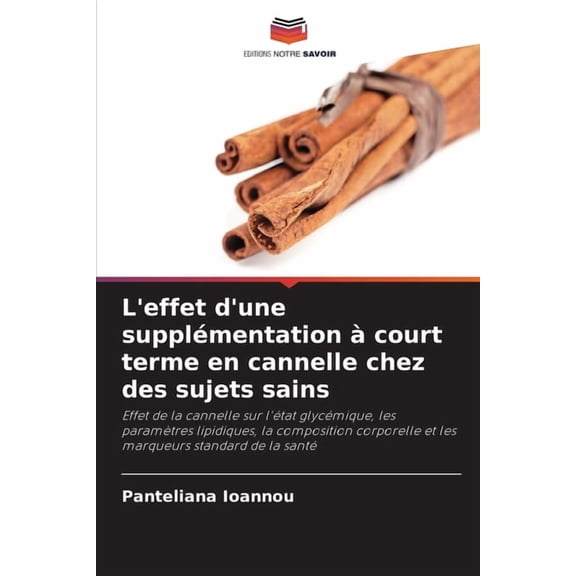 L'effet d'une supplémentation à court terme en cannelle chez des sujets sains, (Paperback)
