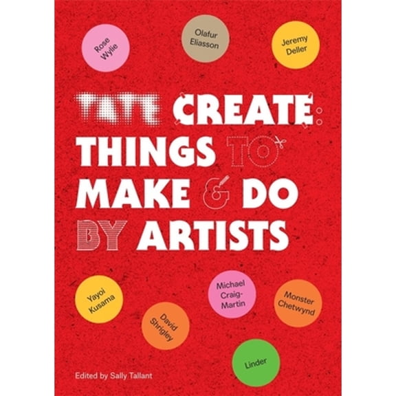 Pre-Owned Tate: Create: Things to Make and Do (Paperback) 1781577374 9781781577370