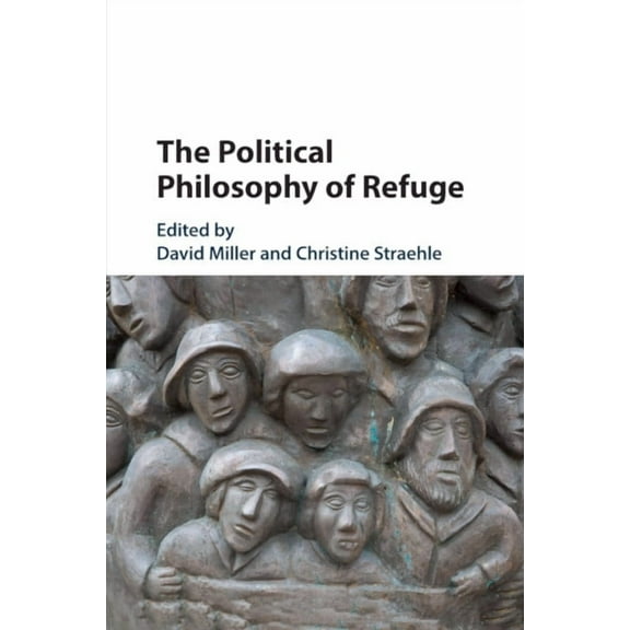 The Political Philosophy of Refuge, (Paperback)
