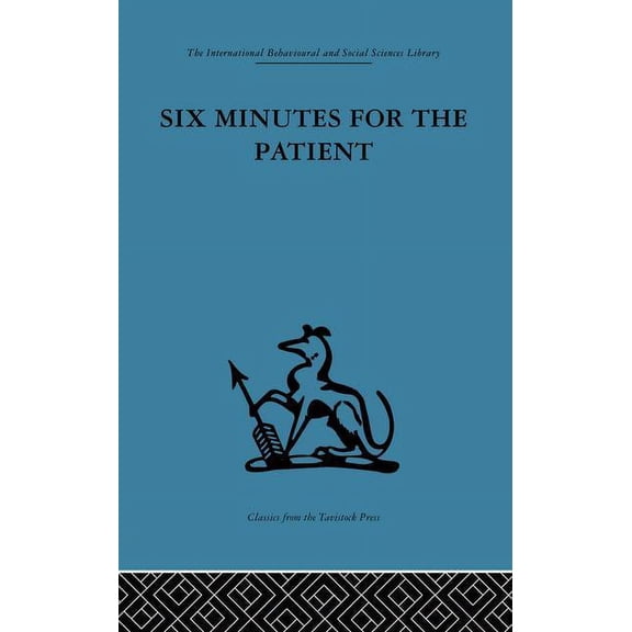 Six Minutes for the Patient: Interactions in general practice consultation, (Paperback)