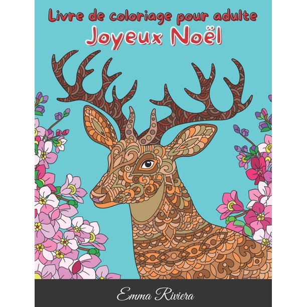 Joyeux Noel Livre De Coloriage De Noel Pour Adulte Coloriages De Noel Pour Adultes Coloriages De Noel Pour Adultes Debutants Cahier De Coloriage Magnifiques Pour Enfants Paperback Walmart Com Walmart Com