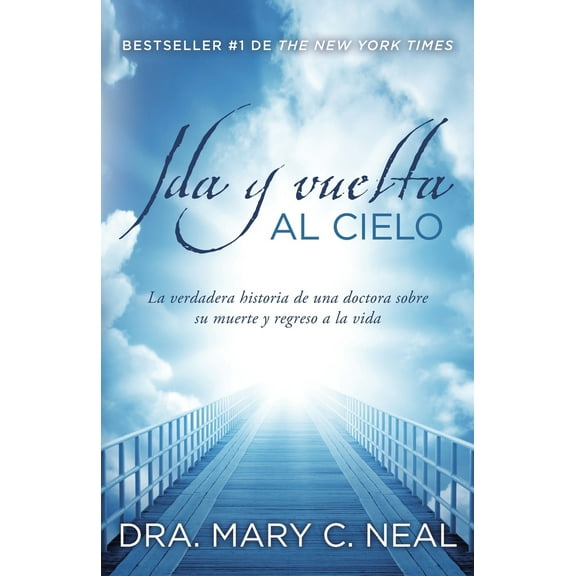 Pre-Owned Ida Y Vuelta Al Cielo / To Heaven and Back: Una Historia Verdadera (Paperback) 0345804929 9780345804921