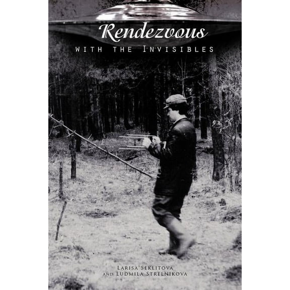 Rendezvous with the Invisibles, (Paperback)