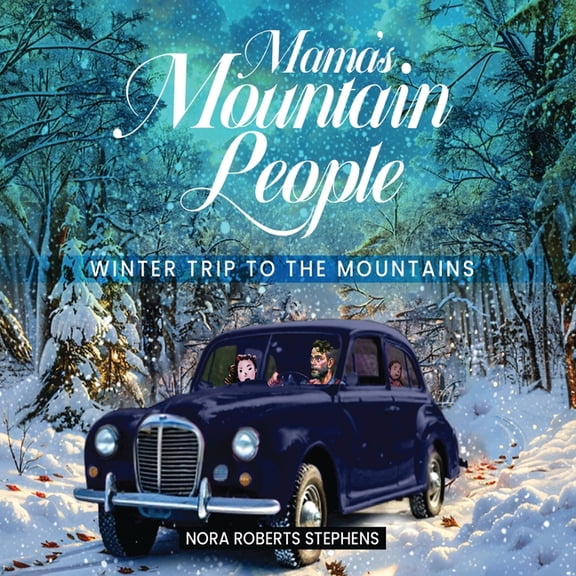 Mama's Mountain People: Winter Trip to the Mountains, (Paperback)