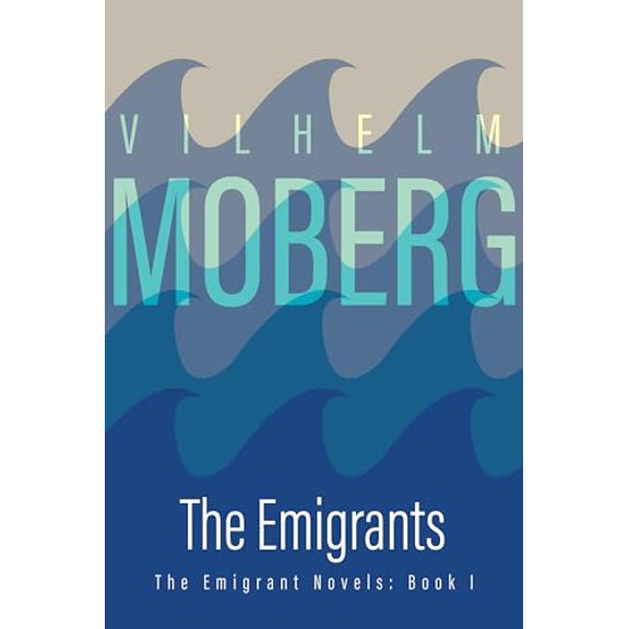 Pre-Owned The Emigrants: The Emigrant Novels: Book I (Paperback) 0873513193 9780873513197