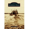 thumbnail image 2 of Pre-Owned Images of America (Arcadia Publishing): Murrells Inlet (Paperback), 2 of 2