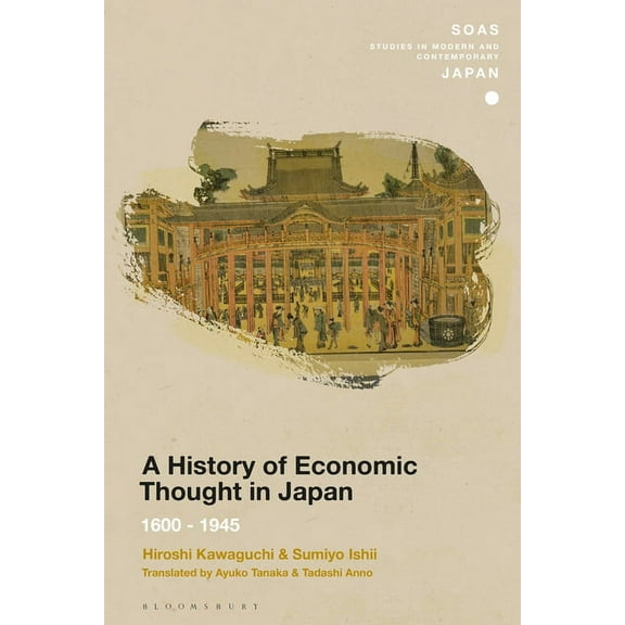 Soas Studies in Modern and Contemporary  A History of Economic Thought in Japan: 1600 - 1945, (Paperback)