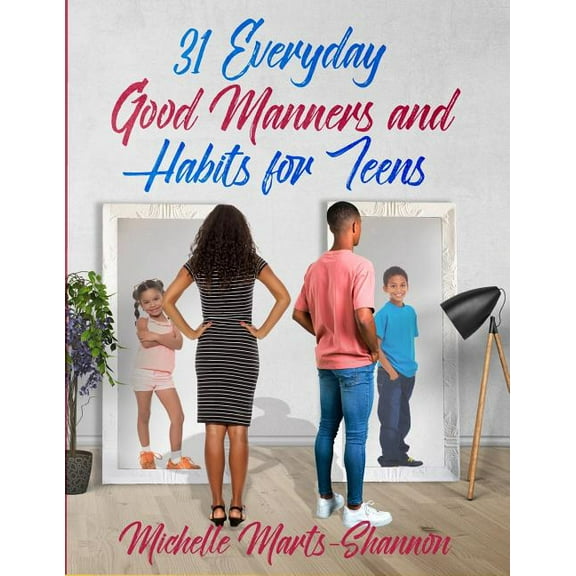 31 Everyday Good Manners and Habits for Teens