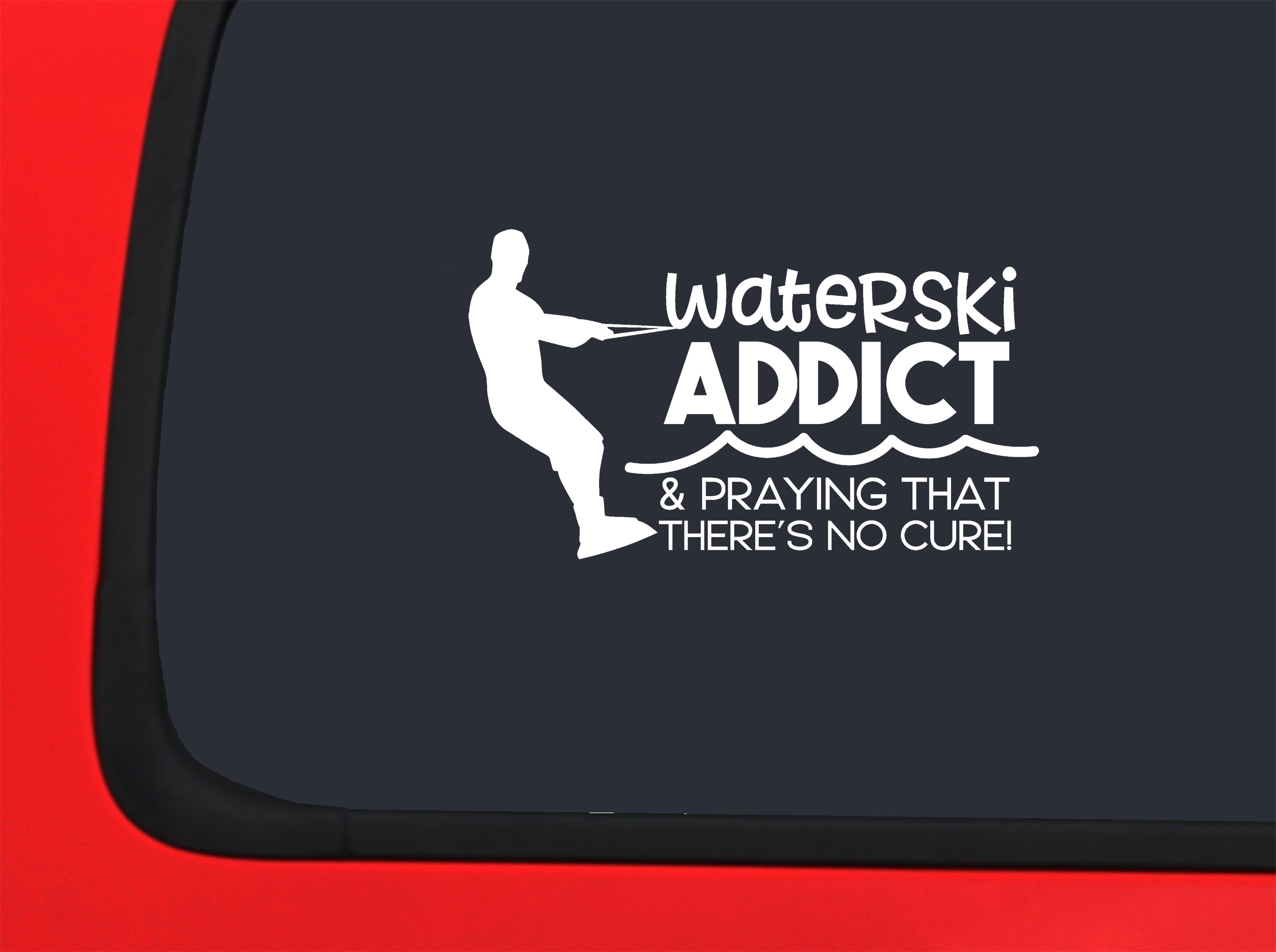 Car Sticker Waterski Addict Praying Theres No Cure! Funny Sport Car