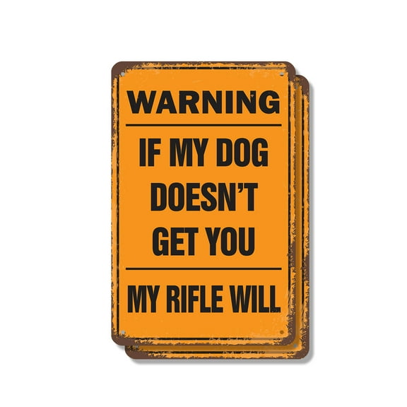 Warning If My Dog Doesn’t Get You My Rifle Will (2 Pack) 7 Inch x 10 Inch Metal Sign Novelty Aluminum Durable UV Protected Perfect for Garages Workshops Fun Gift for Dog Owners Crafted