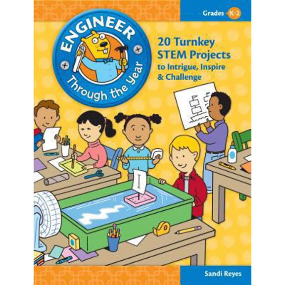 Pre-Owned Engineer Through the Year, Grades K-2: 20 Turnkey Stem Projects to Intrigue, Inspire & Challenge (Paperback) 1935502379 9781935502371