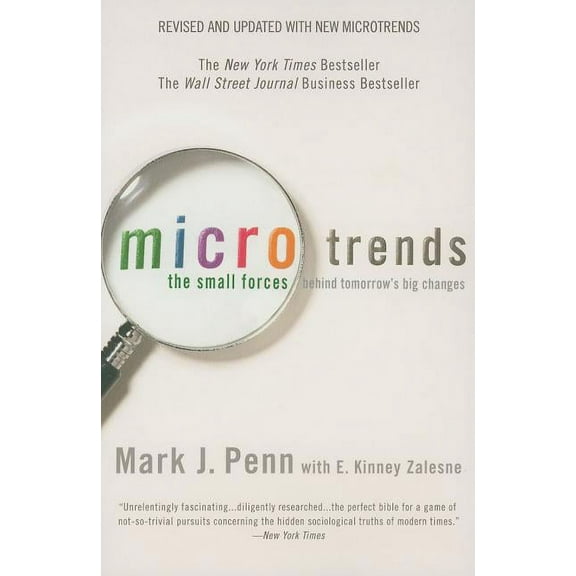 Microtrends: The Small Forces Behind Tomorrow's Big Changes, (Paperback)