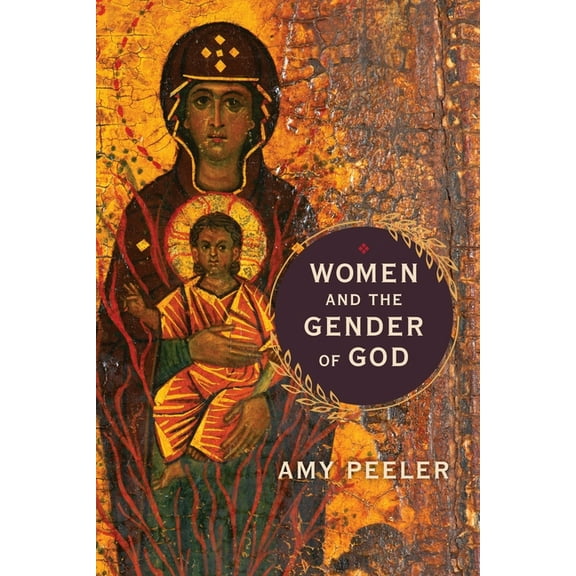 Women and the Gender of God, (Paperback)