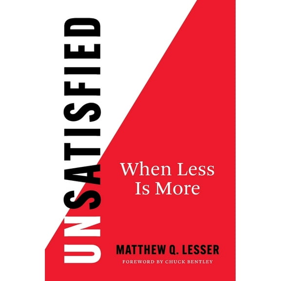 UnSatisfied: When Less Is More, (Hardcover)