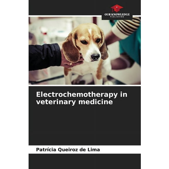 Electrochemotherapy in veterinary medicine, (Paperback)