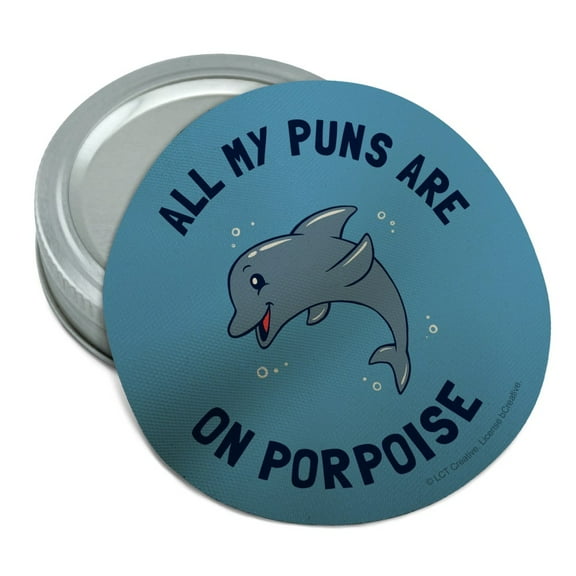 All My Puns Are On Porpoise Purpose Funny Humor Round Rubber Non-Slip Jar Gripper Lid Opener