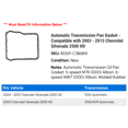 thumbnail image 2 of Automatic Transmission Pan Gasket - Compatible with 2003 - 2015 Chevy Silverado 2500 HD 2004 2005 2006 2007 2008 2009 2010 2011 2012 2013 2014, 2 of 2