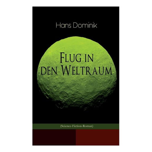 Flug in den Weltraum (Science-Fiction-Roman): Dystopie-Klassiker, (Paperback)