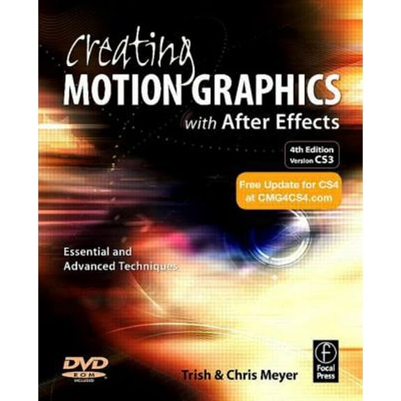 Pre-Owned Creating Motion Graphics with After Effects: Essential and Advanced Techniques, 4th Edition (Paperback) 0240810104 9780240810102