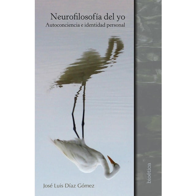 Neurofilosofía del yo Bonilla Artigas Editores 9786078838196