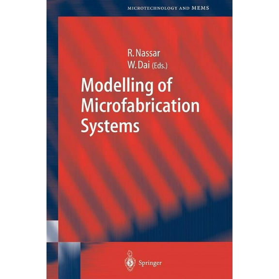 Microtechnology and Mems Modelling of Microfabrication Systems, (Paperback)
