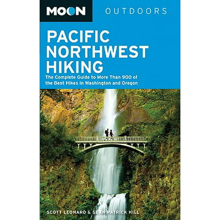 Moon pacific northwest hiking : the complete guide to more than 900 of the best hikes in washington: (Best Hiking In Provence)