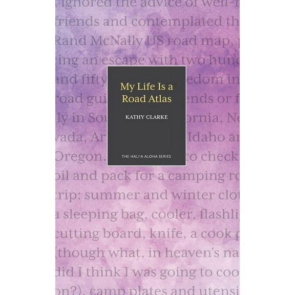 Hali'a Aloha My Life Is a Road Atlas, (Paperback)